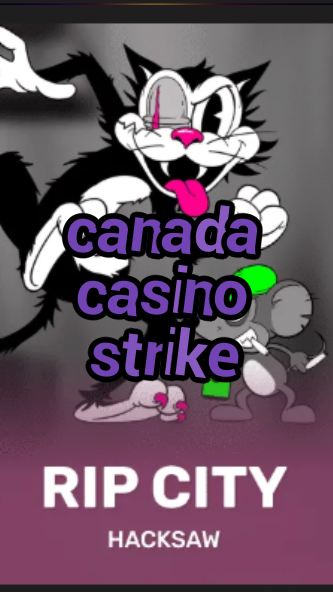 canada casino strike-budgetcasinoroyale.3xn3u5udepyz9m9w5iat.com