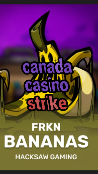 canada casino strike-budgetcasinoroyale.3xn3u5udepyz9m9w5iat.com